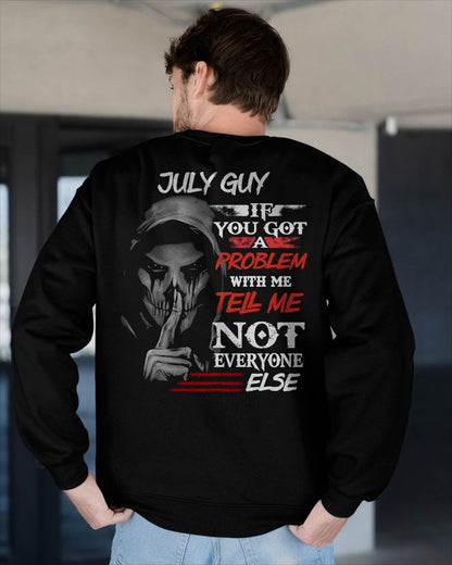 JULY - IF YOU GOT A PROBLEM WITH ME - BIRTHDAY T-SHIRT FOR MEN - Virgo07 (SKU12-251-07)