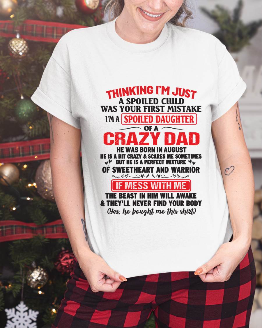 I AM A SPOILED CHILD WAS YOUR FIRST MISTAKE - FROM DAD - Virgo08