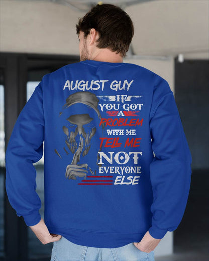 AUGUST - IF YOU GOT A PROBLEM WITH ME - BIRTHDAY T-SHIRT FOR MEN - Virgo08 (SKU12-251-08)