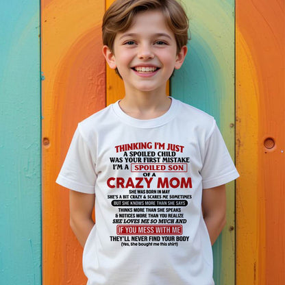 May - I Am Spoiled Son Of A Crazy Mom - Gift for Son From Mom - virgo05 (SKUT-MS0608-05)