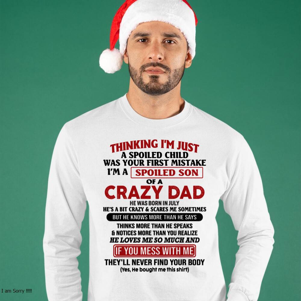 July - I Am Spoiled Son Of A Crazy Dad - Gift for Son From Dad - Virgo07 (SKU-TDS-SPOILED-07)