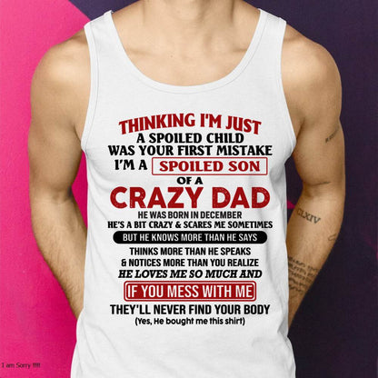 December - I Am Spoiled Son Of A Crazy Dad - Gift for Son From Dad - Virgo12 (SKU-TDS-SPOILED-12)