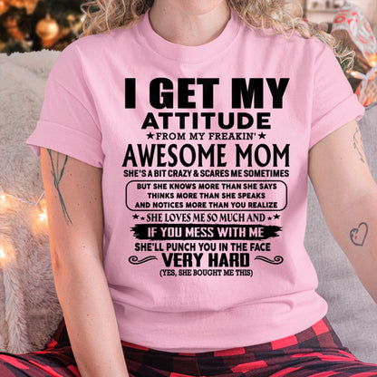 Thanks Mom - I GET MY ATTITUDE FROM MY FREAKIN' AWESOME MOM - Gift for Son and Daughter From Mom - virgo00 (SKU-TMD-CU-00)