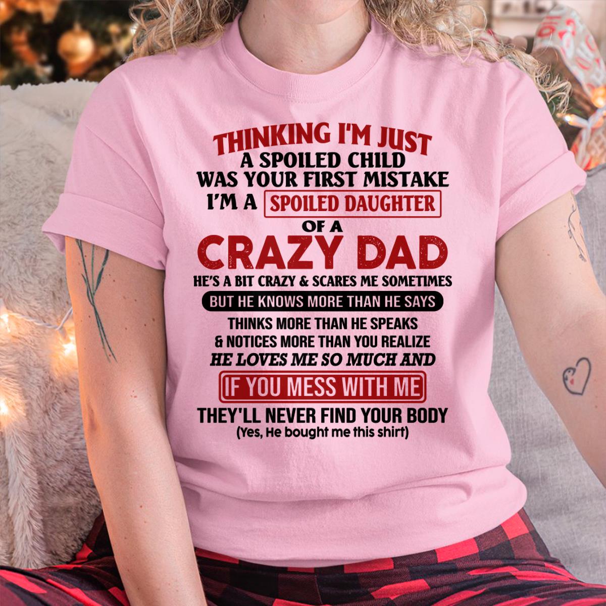 I Am Spoiled Daughter Of A Crazy Dad - Gift for Daughter From Dad - Virgo00 (SKU-TDD-SPOILED-00)