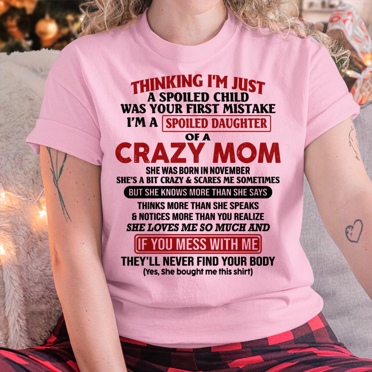 November - I Am Spoiled Daughter Of A Crazy Mom - Gift for Daughter From Mom - virgo11 (SKU-TMD-SPOILED-11)