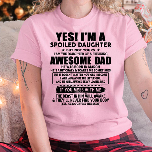 March - I'm Spoiled Daughter - Gift for Daughter from Dad - Virgo03 (SKU-TDD1206-03)