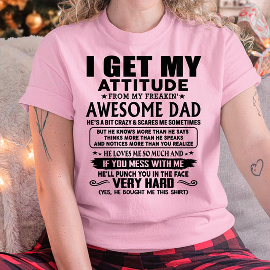 Thanks Dad - I GET MY ATTITUDE FROM MY FREAKIN' AWESOME DAD - Gift for Son and Daughter From Dad - Virgo00 (SKU-TDD-CU-00)