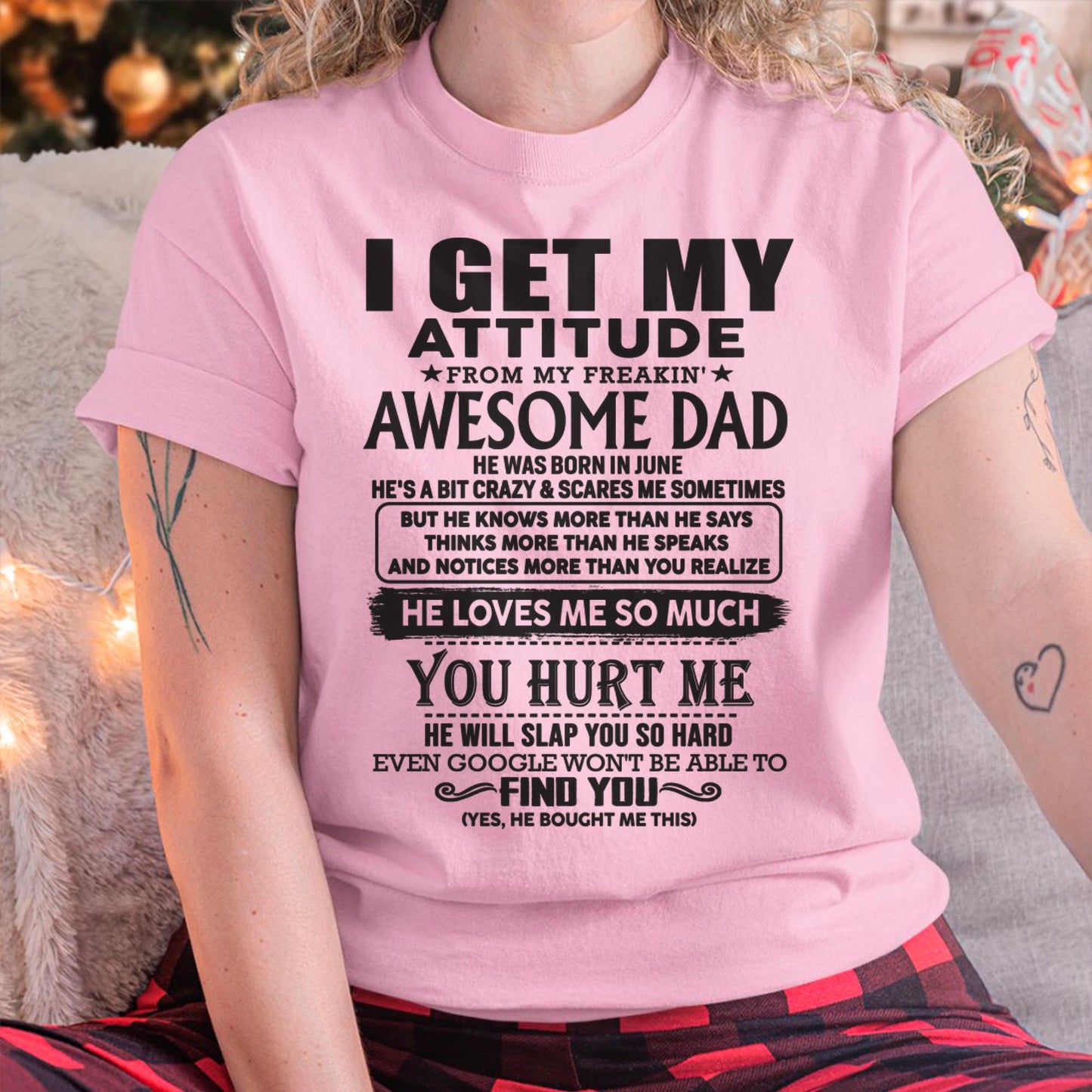 June - I GET MY ATTITUDE FROM MY FREAKIN' AWESOME DAD - Gift for Son and Daughter From Dad - Virgo06 (SKU-TDD-06)