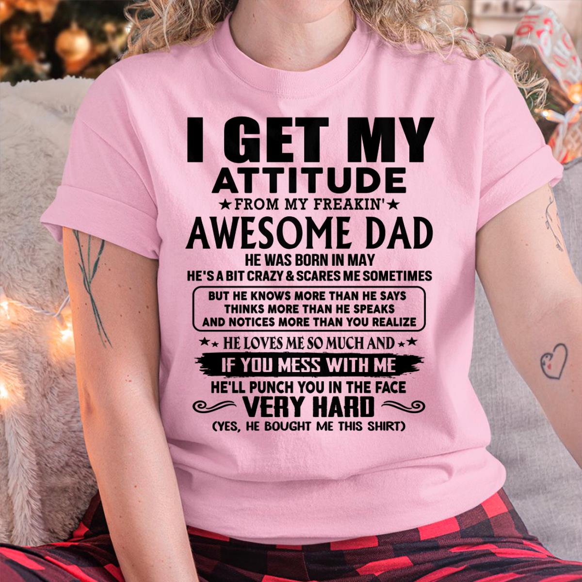 May - Thanks Dad - I GET MY ATTITUDE FROM MY FREAKIN' AWESOME DAD - Gift for Son and Daughter From Dad - Virgo05 (SKU-TDD-CU-05) May