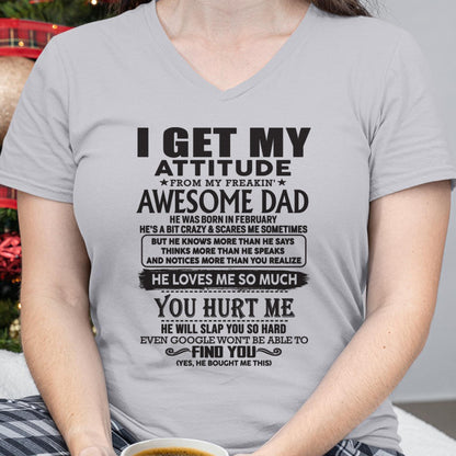 February - I GET MY ATTITUDE FROM MY FREAKIN' AWESOME DAD - Gift for Son and Daughter From Dad - Virgo02 (SKU-TDD-02)