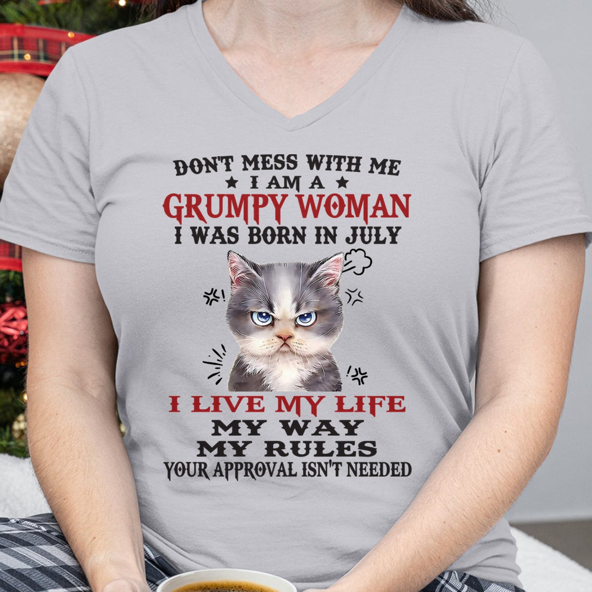 DON’T MESS WITH ME I’M A GRUMPY WOMAN BORN IN JULY - FMA Virgo07 (SKU09-94-07)