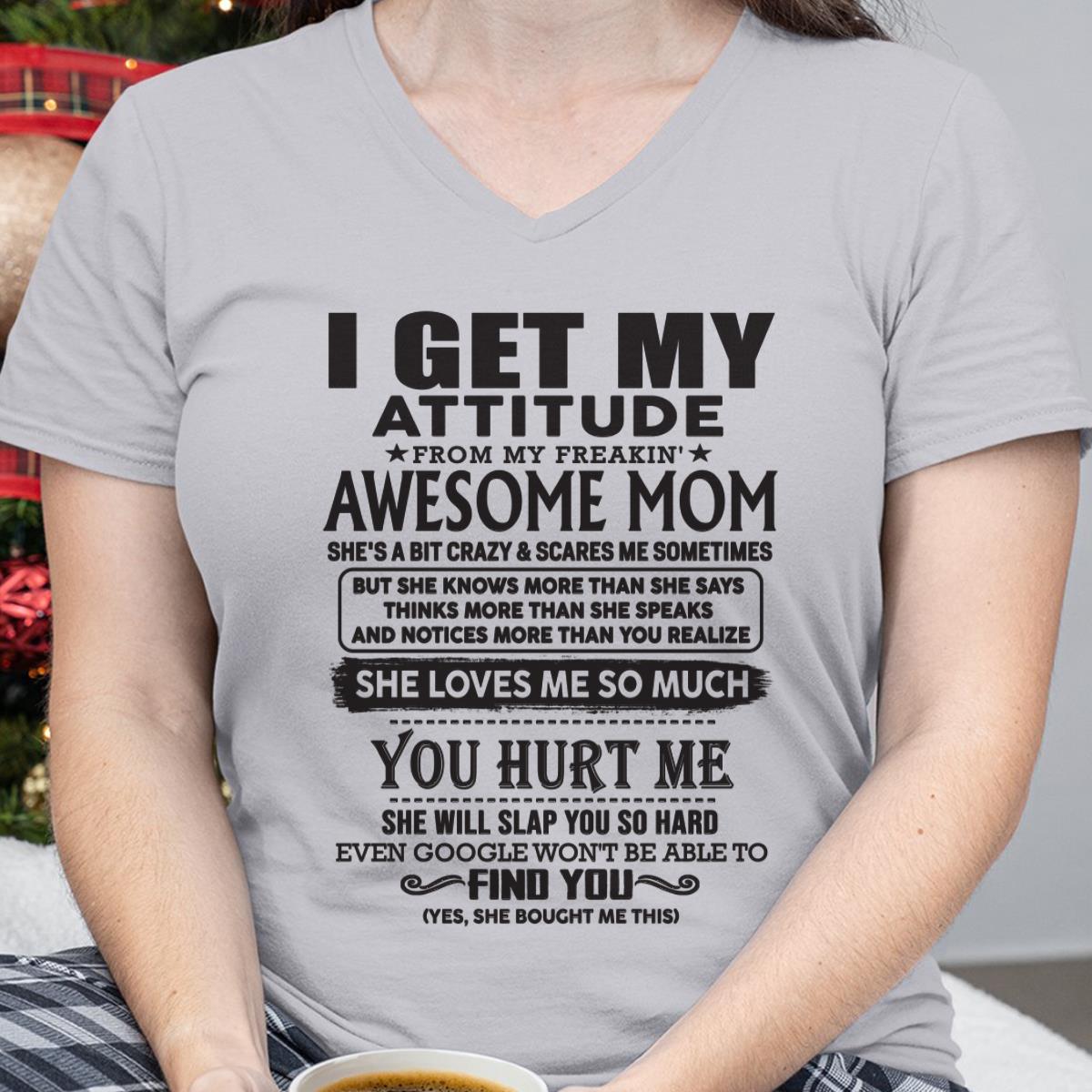 Thanks Mom - I GET MY ATTITUDE FROM MY FREAKIN' AWESOME MOM - Gift for Son and Daughter From Mom - virgo00 (SKU-TMD-00)